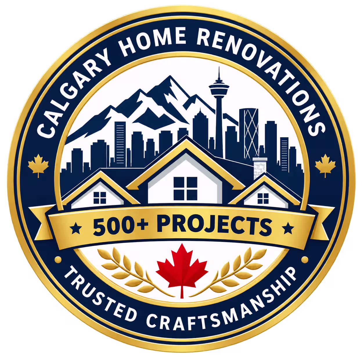 Calgary Home Renovations badge: 500-plus projects and trusted craftsmanship